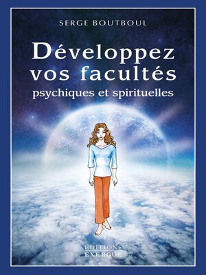 cover image of Développez vos facultés psychiques et spirituelles